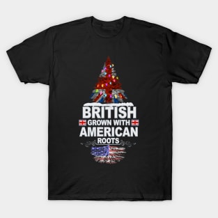 British Grown With American Roots - Gift for American With Roots From USA T-Shirt